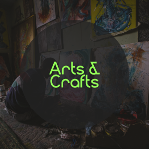 Art and Crafts